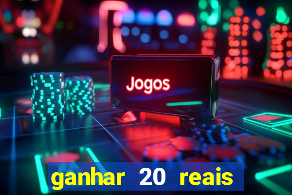 ganhar 20 reais agora no pix 2023